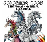 Coloring Book: Zentangle - Mythical creatures