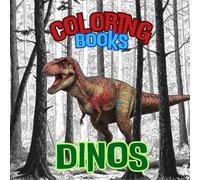 Coloring Books: DINOS (Colorindo Livros)