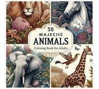 Coloring Books For Kids & Adults : 50 Stress Relieving And Relaxing Patterns : Animal Theme: Animal Series (Coloring Books For Adults : 50 Stress Relieving And Relaxing Patterns)