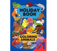Coloring books For Kids Ages 4-8: Fun Education Coloring Happy Animals, Colorful Pages, Ideal Holiday Entertainment And Gift For Kids Learning Animals ... Kids Collection: Fun Education & Ideal Gift)