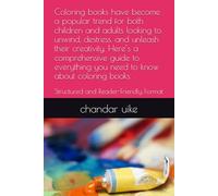 Coloring books have become a popular trend for both children and adults looking to unwind, destress, and unleash their creativity. Here’s a ... books: Structured and Reader-Friendly Format