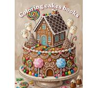 Coloring Cakes Books: torta da colorare per adulti e bambini