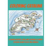 Coloring Catalina: A Fun Coloring book featuring History, Places, and Animals of Santa Catalina Island in California. | 8.5X11 inches, 31 fun pages
