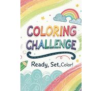 Coloring Challenge: Fun & Creative Adventures for Kids Ages 2-6