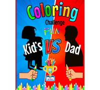 Coloring Challenge Fun: Kid’s Vs Dad (Fun family activity book)