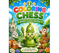 Coloring Chess : Bishop's Classic Universe: A cloring book for kids ages 3 - 6