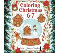 Coloring Christmas 67: A Festive Journey into Creative Relaxation