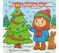 COLORING CHRISTMAS MAGIC: Cute & Easy Holiday Coloring Pages