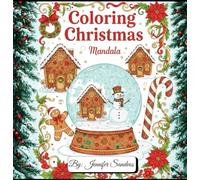 Coloring Christmas: Mandala Spirited: The Ultimate Christmas Mandala Coloring Book
