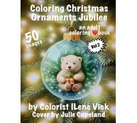 Coloring Christmas Ornaments Jubilee Vol 2: Book #173 Of My Jubilee Adult Coloring Book Series ~ Grayscale