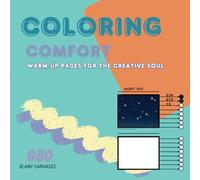 Coloring Comfort: Warm-up pages for the creative soul