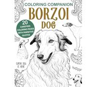 Coloring Companion Borzoi Dog: Fun Mandalas & Hilarious Quotes | 20 Dog Illustrations for Relaxation and Stress Relief Activity Unique Gift