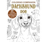 Coloring Companion Dachshund Dog: Fun Mandalas & Hilarious Quotes | 20 Dog Illustrations for Relaxation and Stress Relief Activity