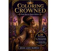 Coloring Crowned: From Boss to Queen Edition (The Coloring Crowned Collection)