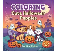 Coloring Cute Halloween Puppies: Fun & Relaxing - For All Ages