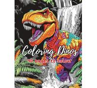 Coloring Dinos: 90 pages to colour (Relaxing Coloring Books)
