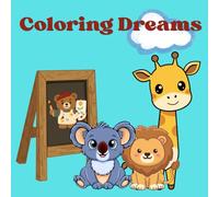 Coloring Dreams: A Book for Little Dreamers