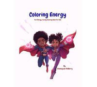 Coloring Energy: Fun Energy-Saving Coloring Book for Kids (The Princess Energy Collection)