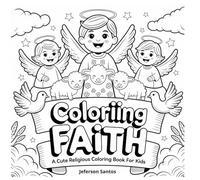 Coloring Faith: A Cute Religious Coloring Book for Kids