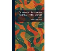 Coloring, Finishing and Painting Wood