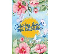 Coloring Flowers and Butterflies!!