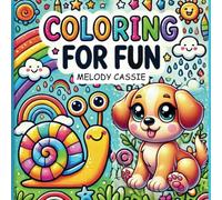 COLORING FOR FUN: Simple & Fun Coloring 40 Fun & Happy Illustrations