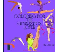 Coloring for the Gymnastics Lover: Coloring book