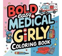 Coloring for Wellness: Nurse, Doctor & Hospital Health Adventures with 100 pages.: Explore the world of medicine through creative coloring for kids and adults alike.