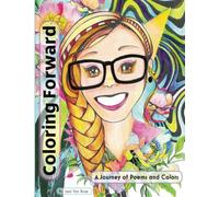 Coloring Forward: A Journey of Colors and Poems