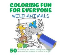 Coloring Fun For Everyone: Wild Animals (Coloring Fun For Everyone - Series 1)