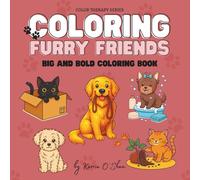 Coloring Furry Friends: Coloring Cute Dogs and Curious Cats (Color Therapy)