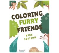 Coloring Furry Friends: Gorgeous Animal Coloring Book for Kids: Large Print, Single-Sided (8.5x11 in) | 25 Fun Coloring Pages (Color The Wild : Best ... with Exciting Animal Coloring Sheets)