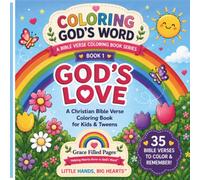 Coloring God;s Word: God's Love: A Christian Bible Verse Coloring Book for Kids and Tweens