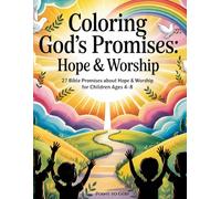 Coloring God's Promises: Hope & Worship | 27 Bible Promises about Hope & Worship for Children Ages 4-8 | Point to God: Find hope in every page | Kids ... gift for children | Easter basket stuffer