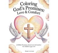 Coloring God's Promises: Love & Comfort | 24 Bible Promises about Love & Comfort for children ages 4-8 | Point to God: | Scripture Memory Coloring ... Activities | Christian Kids Ages 4-8