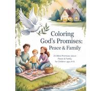 Coloring God's Promises: Peace & Family | 25 Bible Promises about Peace & Family for Children Ages 4-8: Discover God's peace for your family | Kids ... Ideal gift for children | Baby shower present