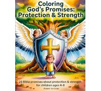 Coloring God's Promises: Protection & Strength | 26 Bible promises about protection & strength for children ages 4-8: Build courage through faith | ... | Ideal gift for kids | Baptism present
