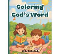 Coloring God's Word: A Bible Verse Coloring Book for Kids to Learn, Pray, and Enjoy Faith-Filled Coloring
