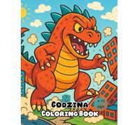 Coloring Godzina - Coloring Book for Kids: A Coloring Book for Kids Ages 4 to 10, Full of Roars and Fun in the City