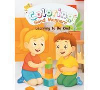 Coloring Good Manners - Learning to Be Kind