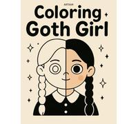 Coloring Goth Girl:: Book for Adults and Kids, Bold and Easy, Simple and Big Designs for Relaxation ( Goth Girl )