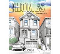 Coloring HOMES San Francisco: Coloring book for kids and adults | 50 San Francisco typical family home to color. Dedicated to future home owners | 104 pages, 8.5"x11" (ViZU Coloring)