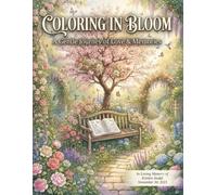 Coloring in Bloom: A Gentle Journey of Love & Memories: 50 Beautiful Cozy Designs to Celebrate Life, Kindness, and Quiet Moments