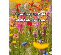 "Coloring in the Wild": Adult Coloring Book-All different kinds of animals