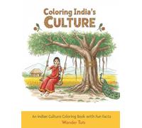 Coloring India's Culture: An Indian Culture Coloring Book with Fun Facts