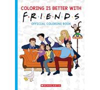 Coloring is Better with Friends: Official Friends Coloring Book: Official Coloring Book