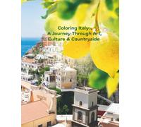 Coloring Italy: A Journey Through Art, Culture & Countryside