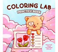 Coloring Lab Practice Book: A Creative Practice Book to Improve Blending, Patterns & Light Study Techniques