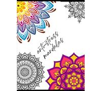 Coloring Mandalas: Floral Anti-Stress for Adults: 30 Relaxing Designs with Simple and Elegant Floral Mandalas for Stress Relief, Anxiety, and Mindfulness