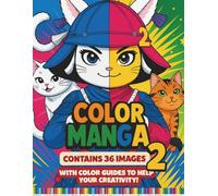 Coloring Manga 2: Cute Japanese Art to Color: Kawaii Ninjas, Samurais, and Geishas with Inspiration Pages!